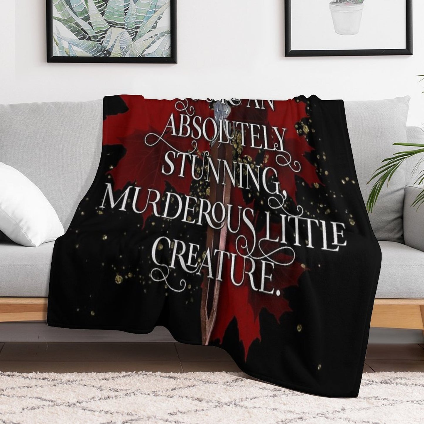 You're An Absolutely Stunning, Murderous Little Creature. From Blood And Ash Jennifer L Armentrout Versatility Throw Blanket