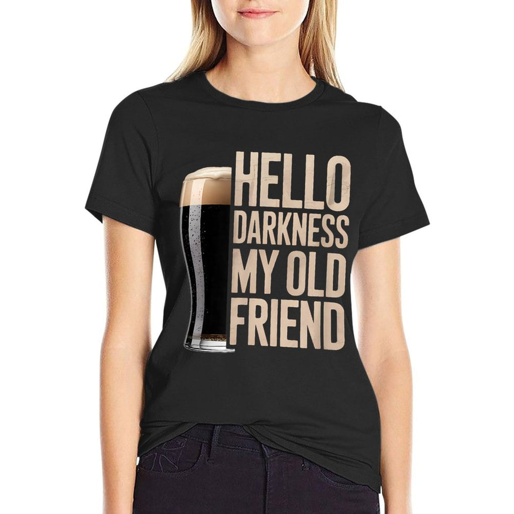 Hello Darkness My Old Friend Stout Beer Lover  Summer-ready Fabric T-Shirt