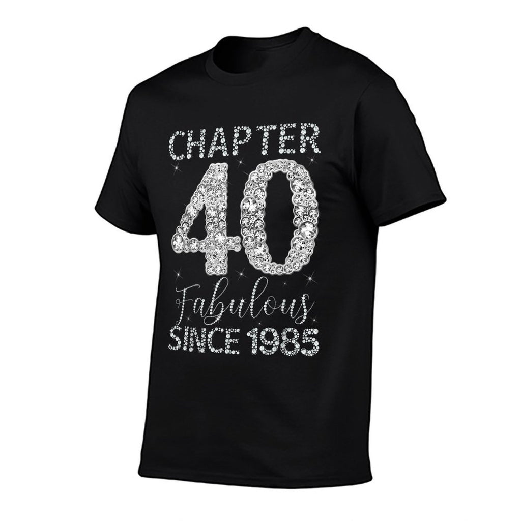 Chapter 40 Fabulous Since 1985 Happy 40Th Birthday Girl Lady  High-quality Stitching T-Shirt