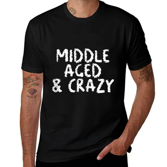 Middle Aged And Crazy Funny 50th, 50 Year Old Birthday Gifts  Ribbed Collar T-Shirt