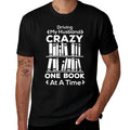 Driving My Husband Crazy One Book At A Time Premium  Odor-resistant T-Shirt