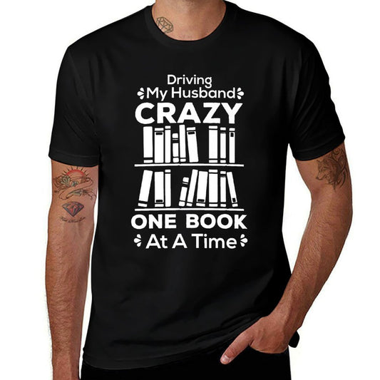 Driving My Husband Crazy One Book At A Time Premium  Odor-resistant T-Shirt