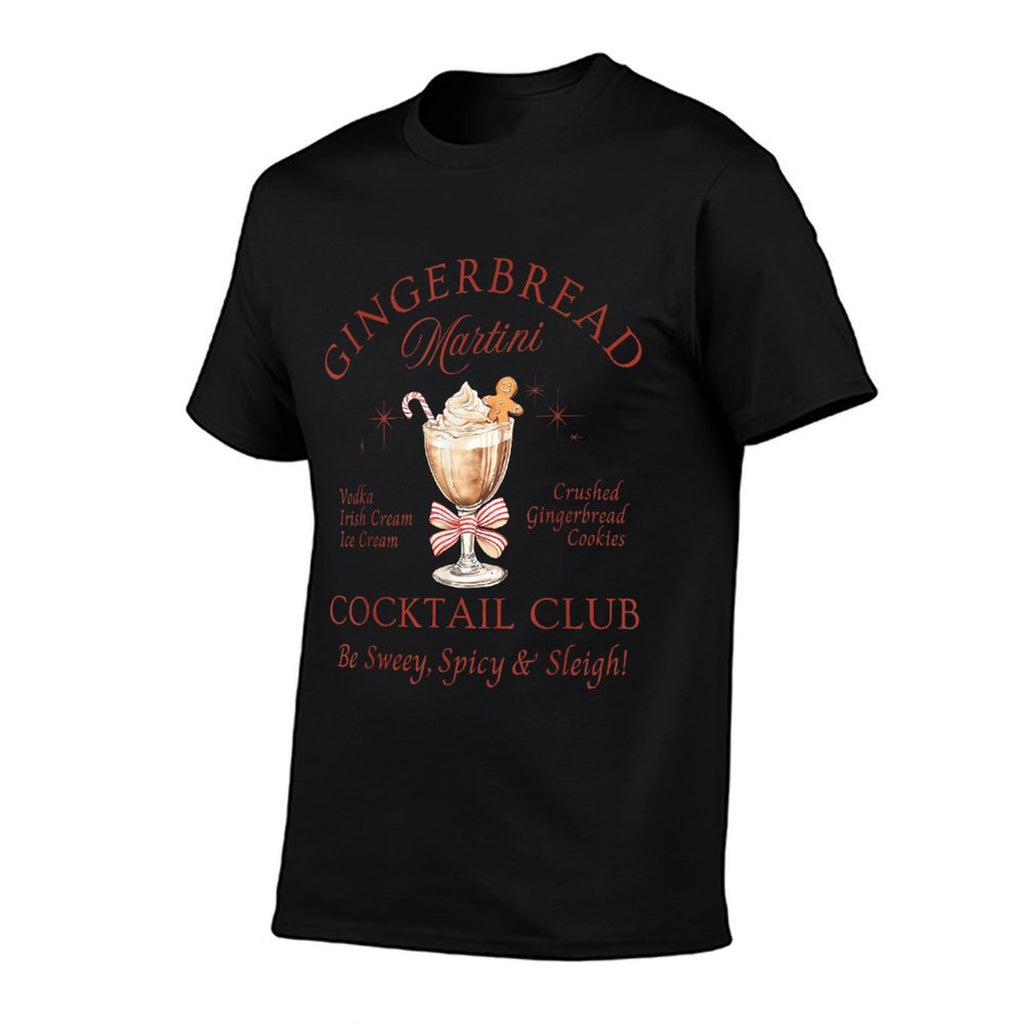 Gingerbread Martini Cocktail Club Be Sweey, Spicy  Sleigh  Versatile T-Shirt