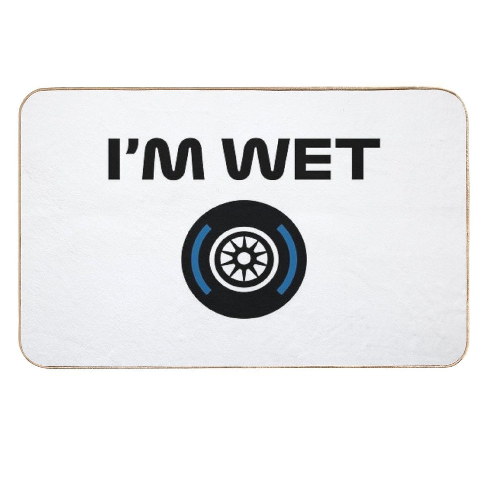 Funny Design I'm Wet (Wet Tyre Design - Black)  Versatile Bath Mat