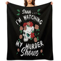 Shhh I'm Watching My Murder Shows Funny True Crime Junkie Velvety-soft Throw Blanket