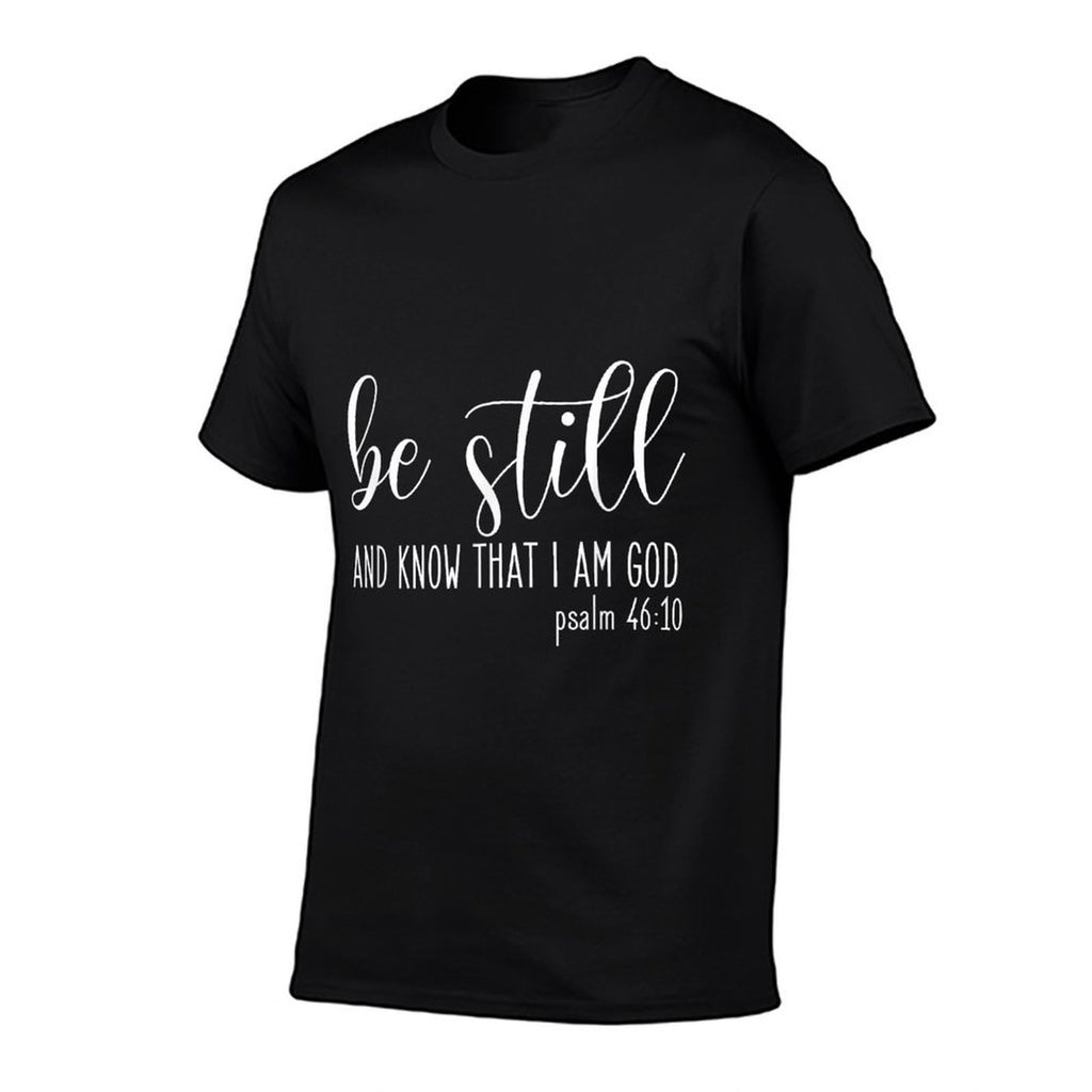 Be Still And Know That I Am God Psalm 4610- Gift Christian  Vintage-inspired T-Shirt