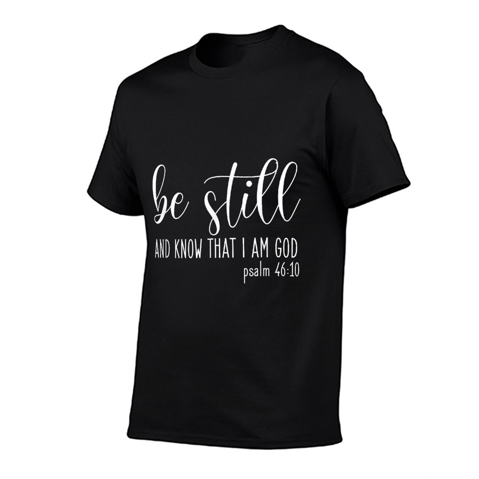 Be Still And Know That I Am God Psalm 4610- Gift Christian  Vintage-inspired T-Shirt