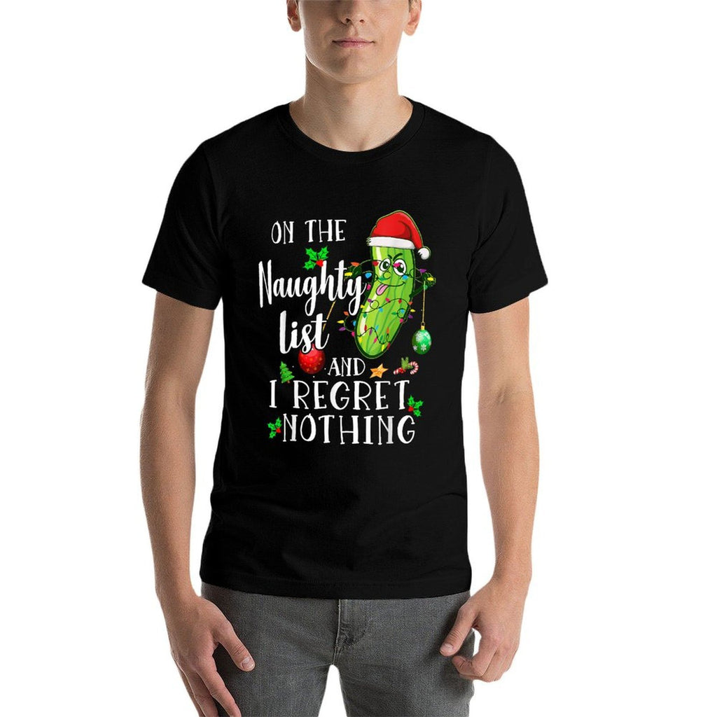 On The Naughty List And I Regret Nothing Funny Christmas  Moisture-wicking T-Shirt