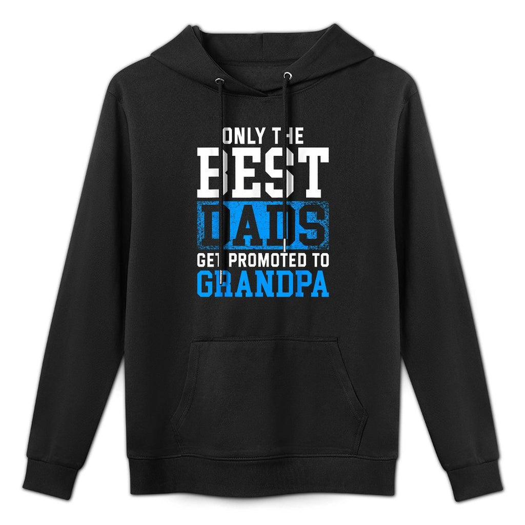 Only The Best Dads Get Promoted To Grandpa Relaxed Fit Hoodie