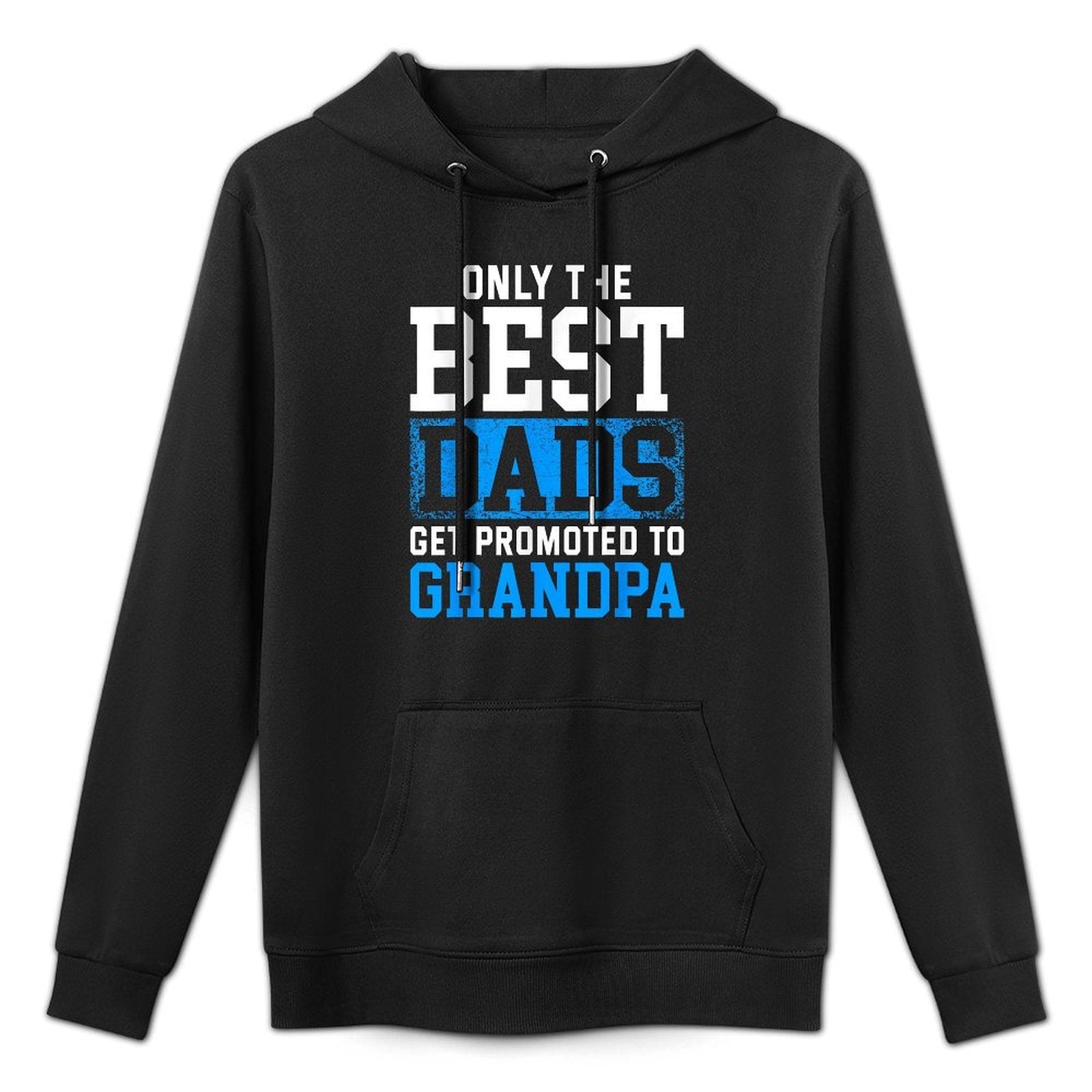 Only The Best Dads Get Promoted To Grandpa Relaxed Fit Hoodie