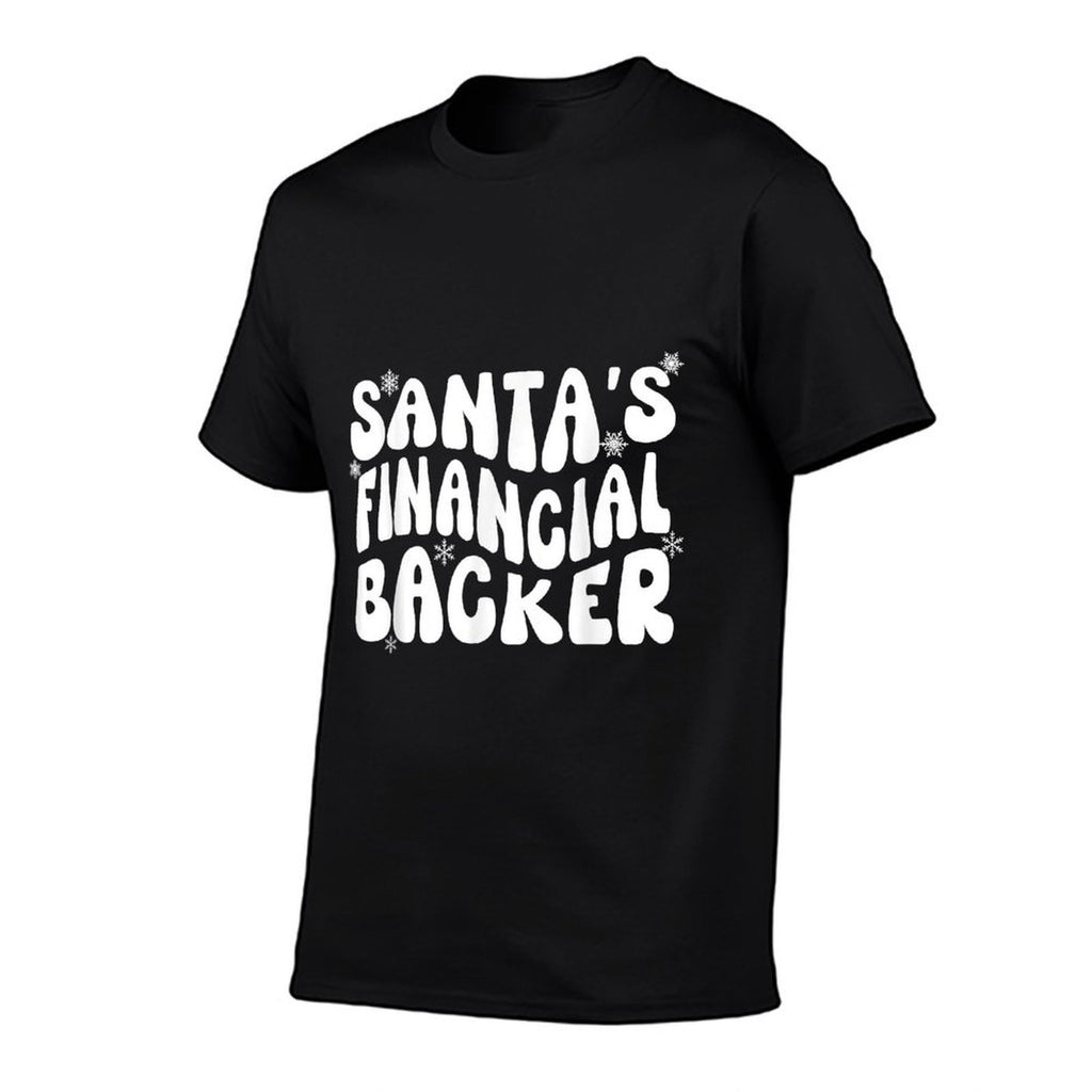 Santas Financial Backer Christmas For Mom Dad Parents  Quick-drying T-Shirt