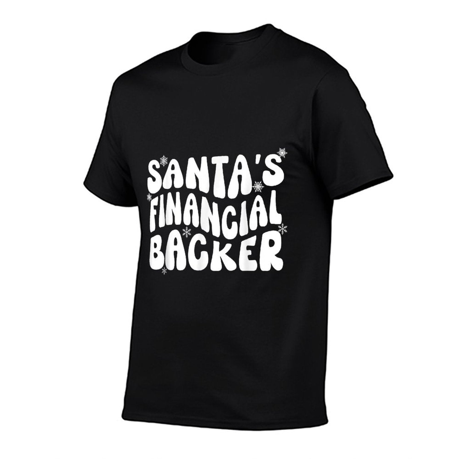 Santas Financial Backer Christmas For Mom Dad Parents  Quick-drying T-Shirt