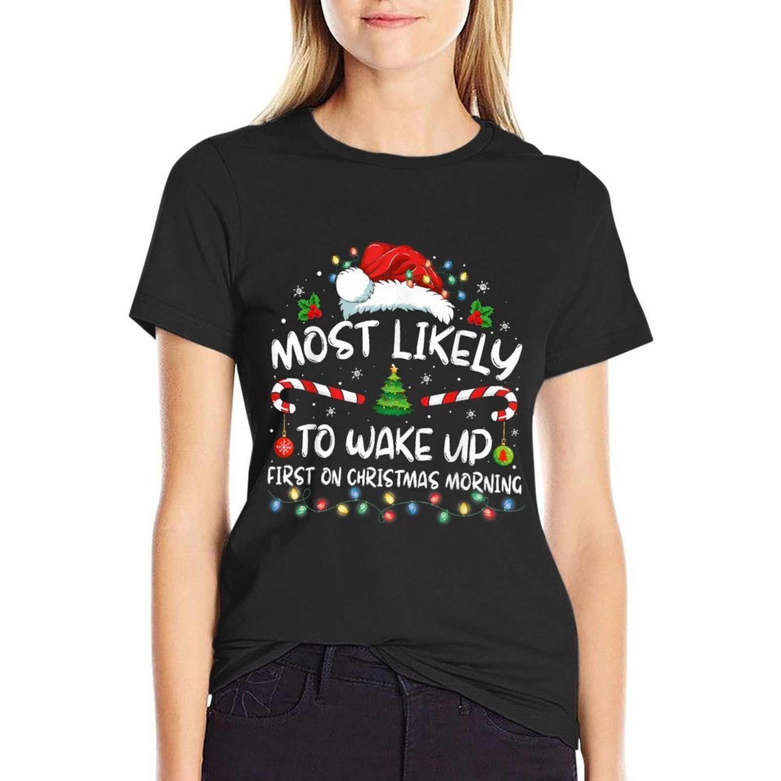 Most Likely To Wake Up First On Christmas Morning Xmas Light  Stretchy T-Shirt