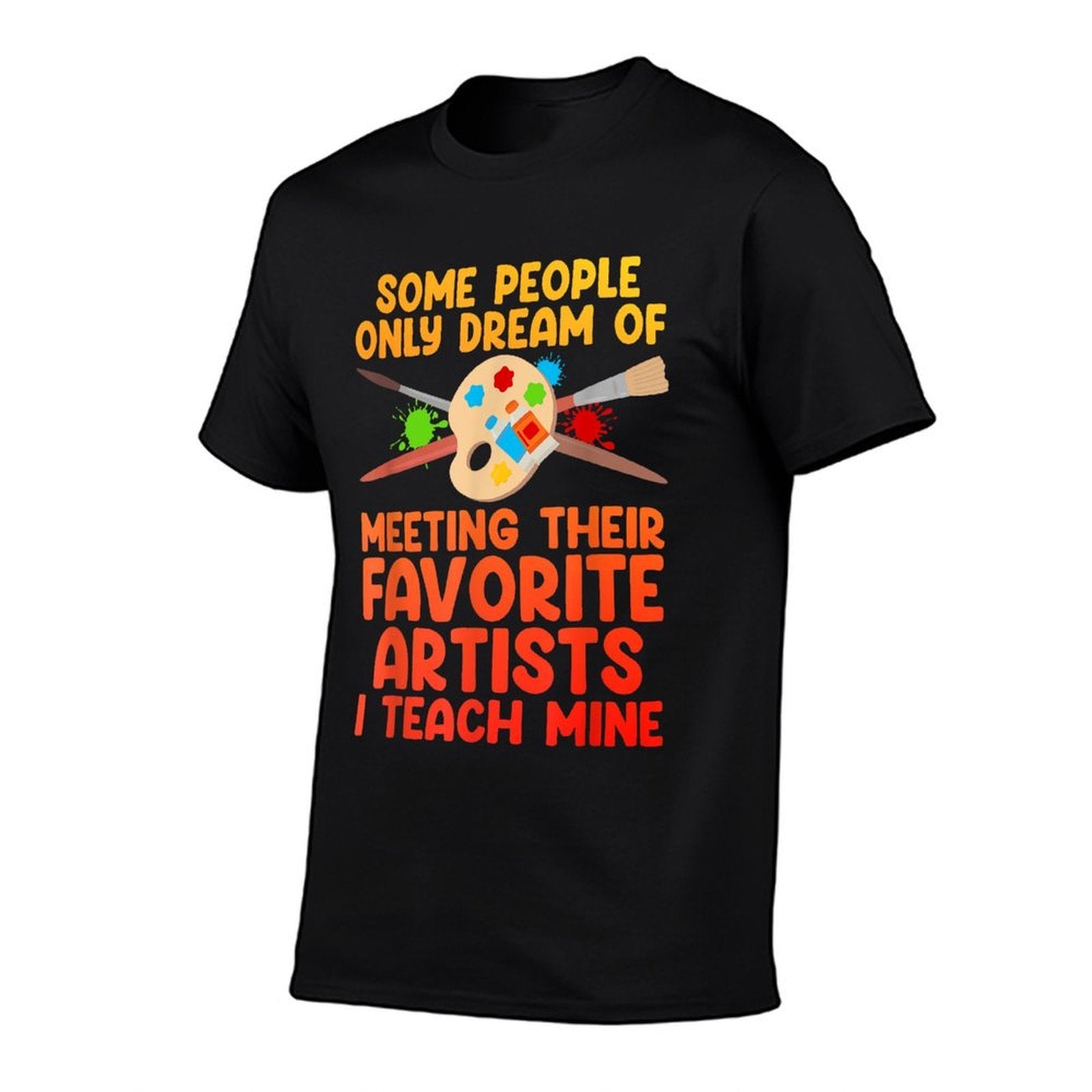 Art Teacher Design For Men Women Art Teacher Appreciation  Wrinkle-resistant T-Shirt