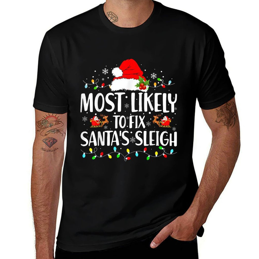 Most Likely to Fix Santa Sleigh Family Matching Christmas  Durable T-Shirt