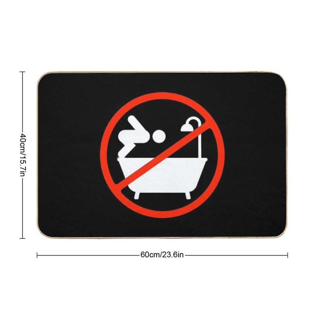 No Diving in The Bathtub  Odorless Bath Mat