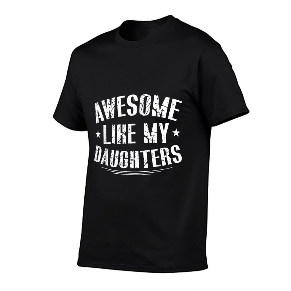 Awesome Like My Daughters Funny Fathers Day Dad Men  Graphic-printed T-Shirt