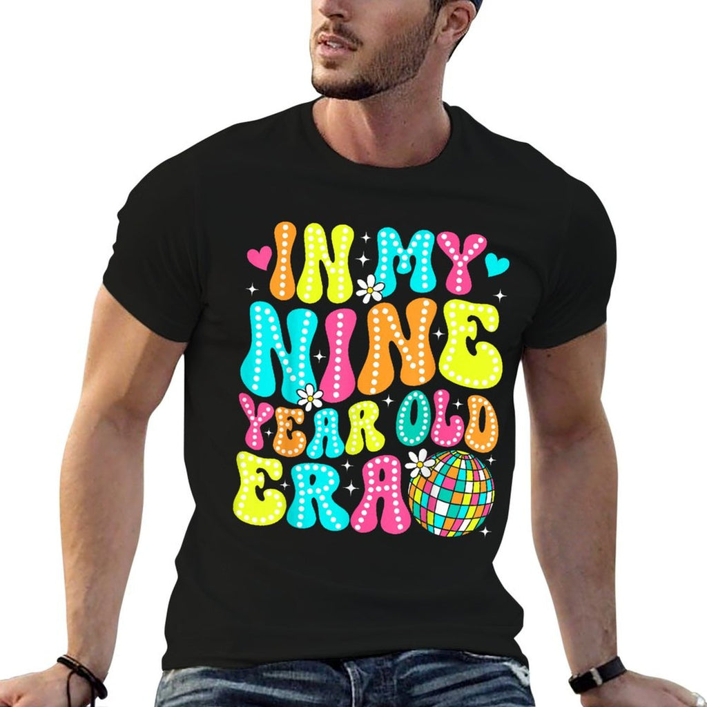 In My Nine Year Old Era Girl Boy 9th Birthday 9 Year Old  Quick-drying T-Shirt