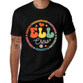 ELL Crew School Assistant School English Language Learner  Stretchy T-Shirt