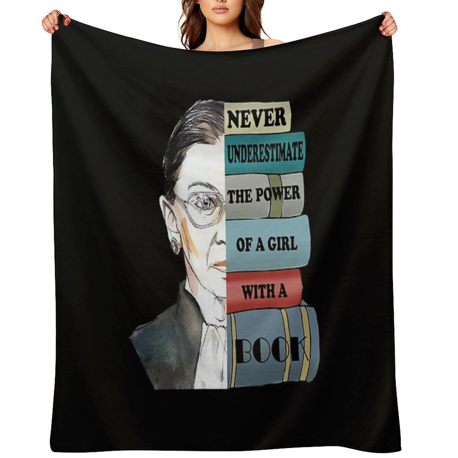 Notorious RBG Ruth Bader Ginsburg Never UnderEstimate The Power of A Girl With A Book Feminist Gift Comfort Throw Blanket