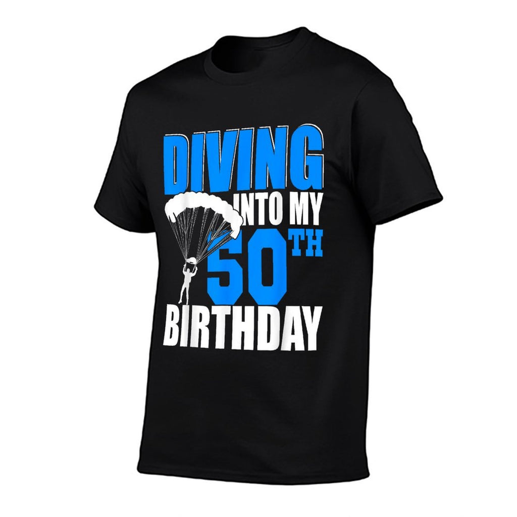 Diving Into My 50th Birthday Happy Birthday Skydiving Lover  Easy-care T-Shirt
