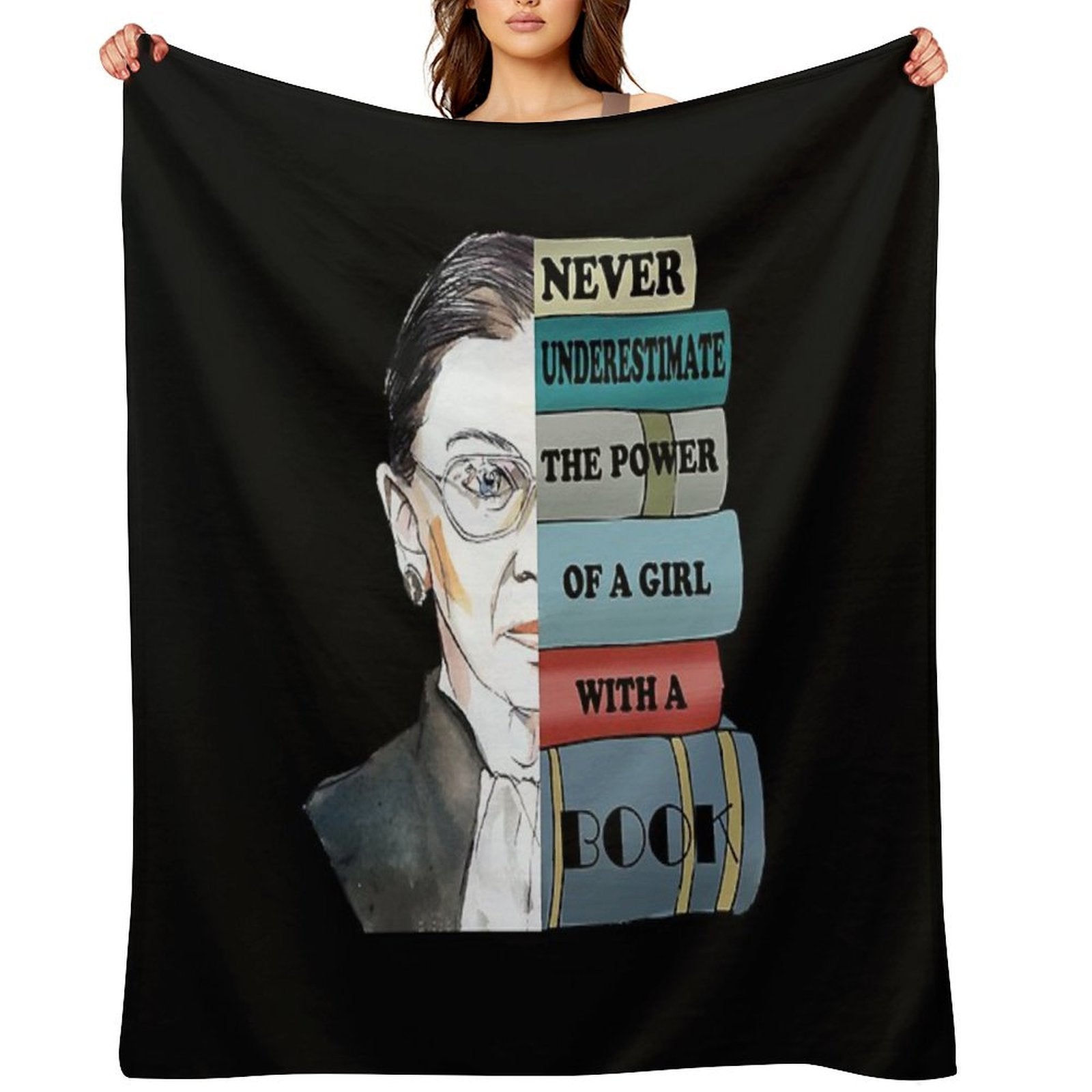 Notorious RBG Ruth Bader Ginsburg Never UnderEstimate The Power of A Girl With A Book Feminist Gift Comfort Throw Blanket