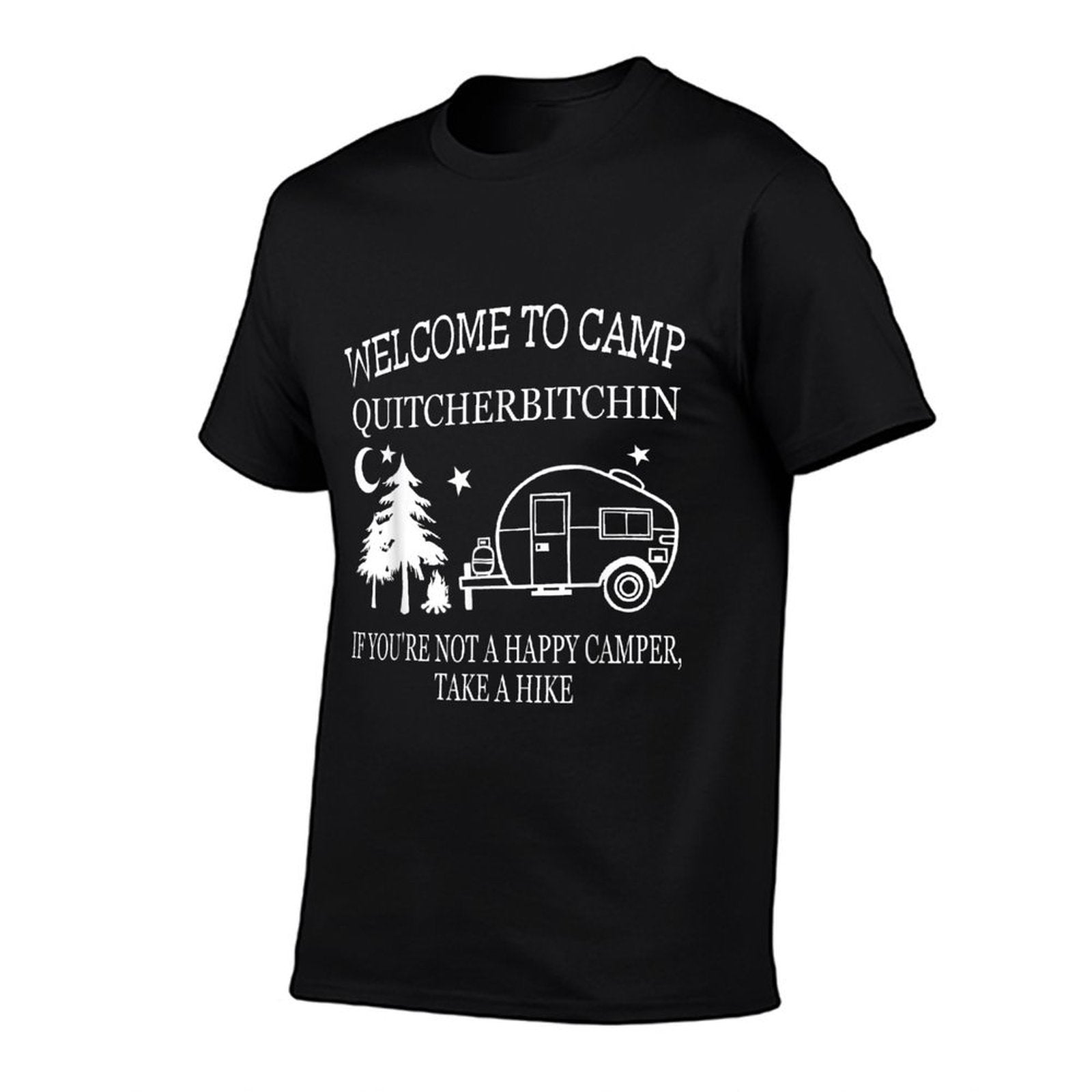 Funny Welcome To Camp Quitcherbitchin Black Unisex Adult Classic Fit Modern Crew Neck Small Camping  Tagless Design T-Shirt