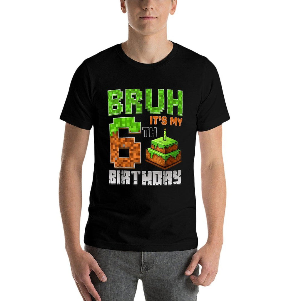 Birthday Boy Kid Bruh Its My 6th Birthday Game Pixel Number  Quick-drying T-Shirt