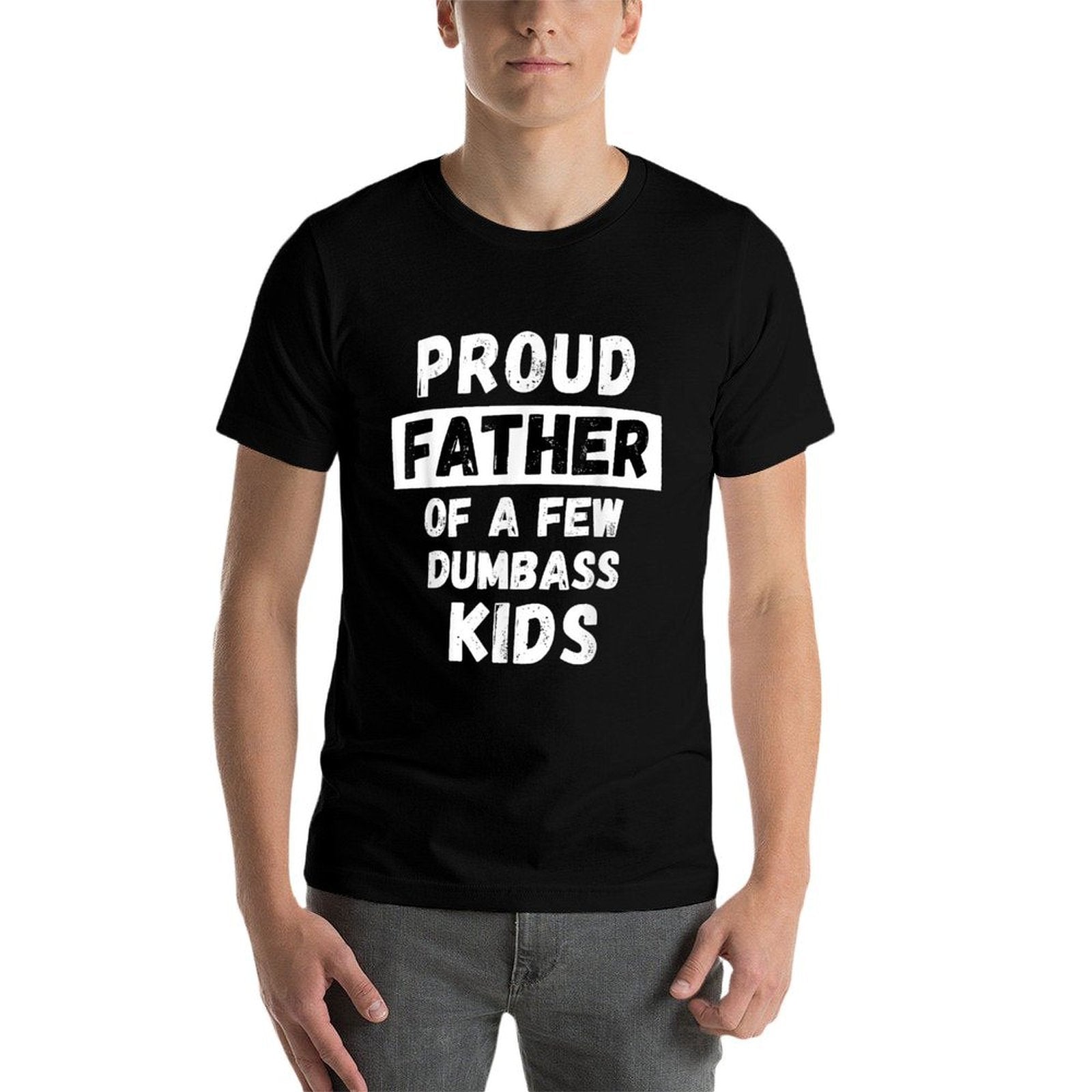 Proud Father Of A Few Kids - Funny Daddy  Dad Joke Gift  Relaxed-fit T-Shirt