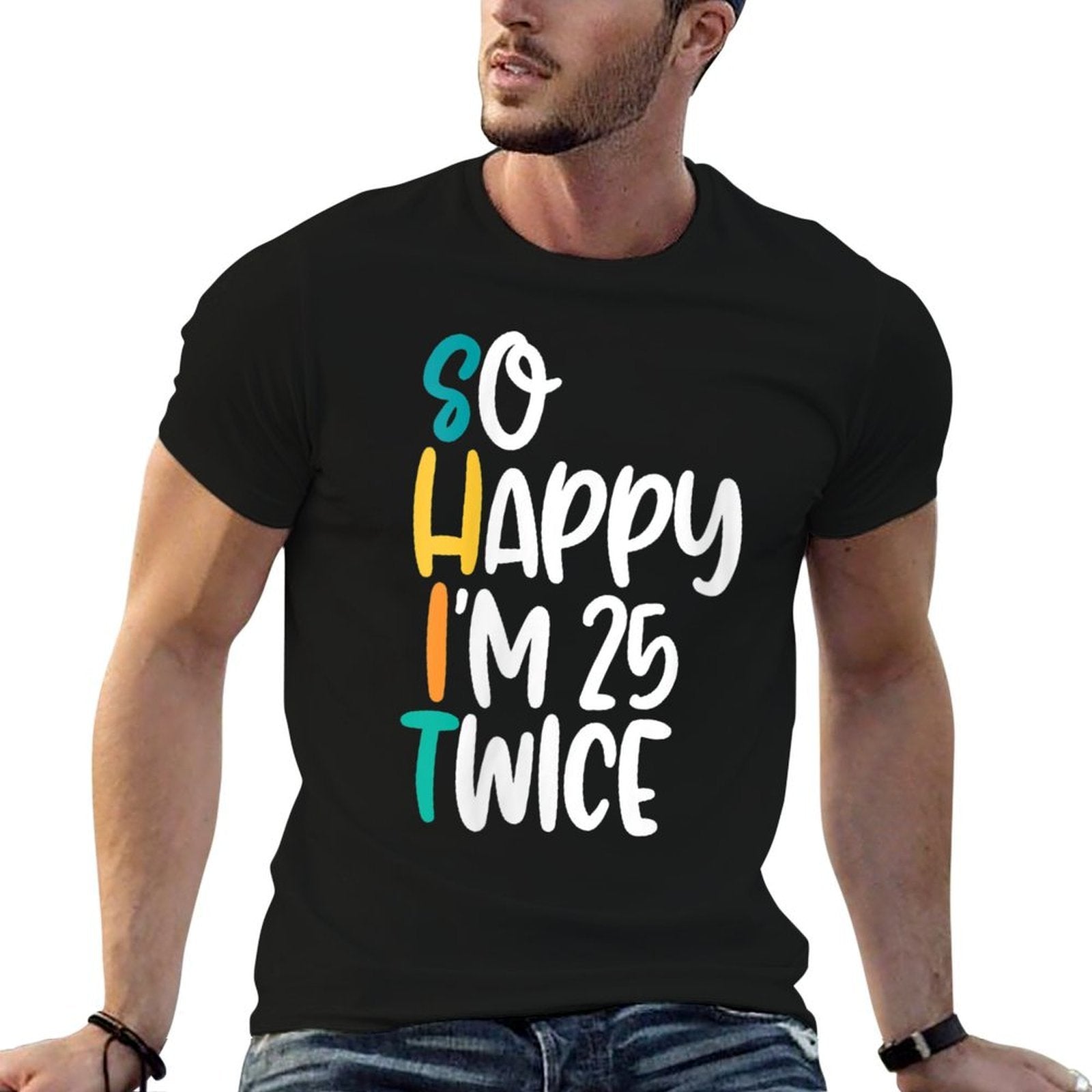 Womens Funny 50th Birthday Tshirt With So Happy Im 25 Twice Design  Ribbed Collar T-Shirt