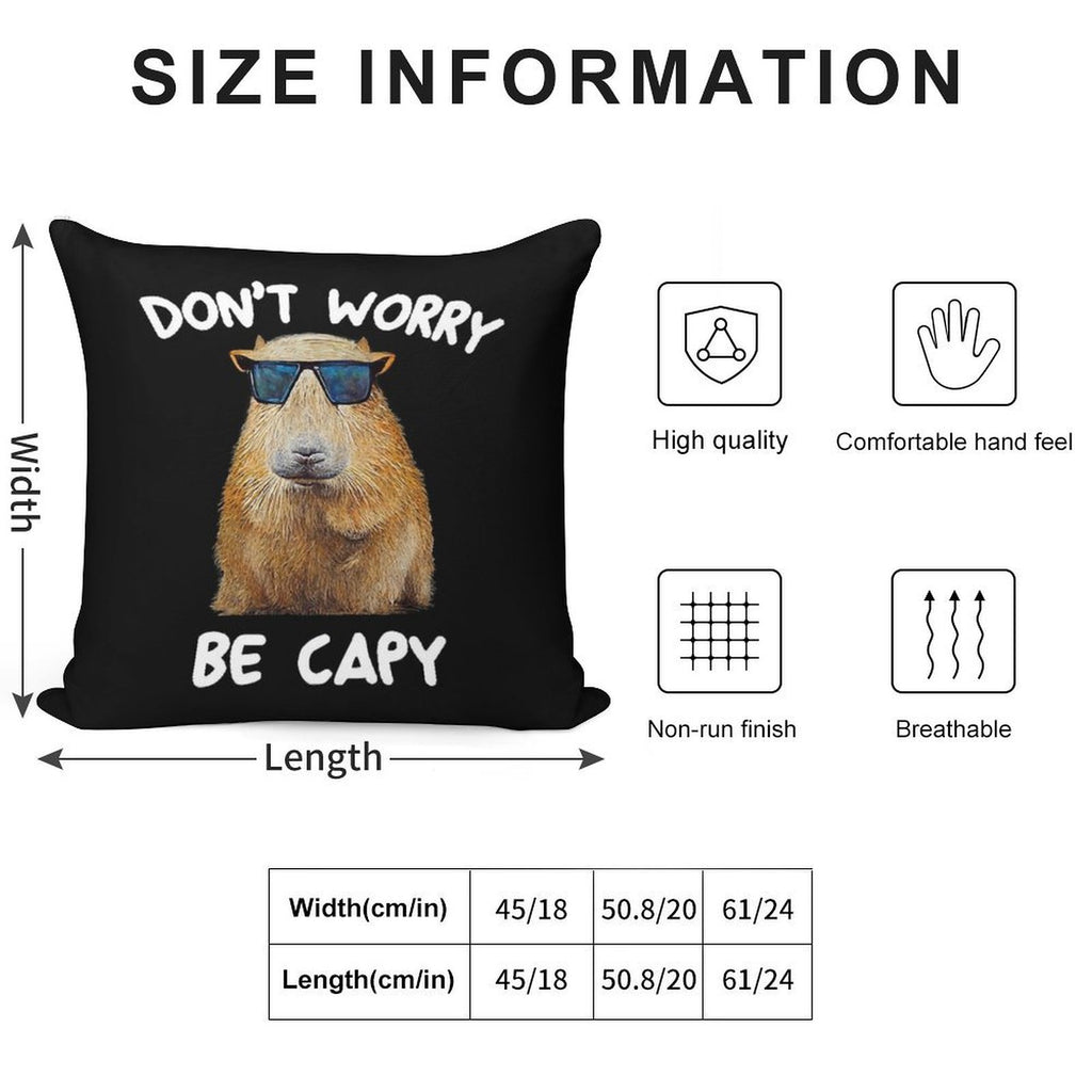 Funny Capybara Dont Worry Be Capy Funny Rodent Soft Reinforced Edging Throw Pillow