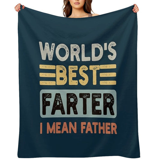 World's Best Farter I Mean Father Father's Day Joke Quick-dry Throw Blanket