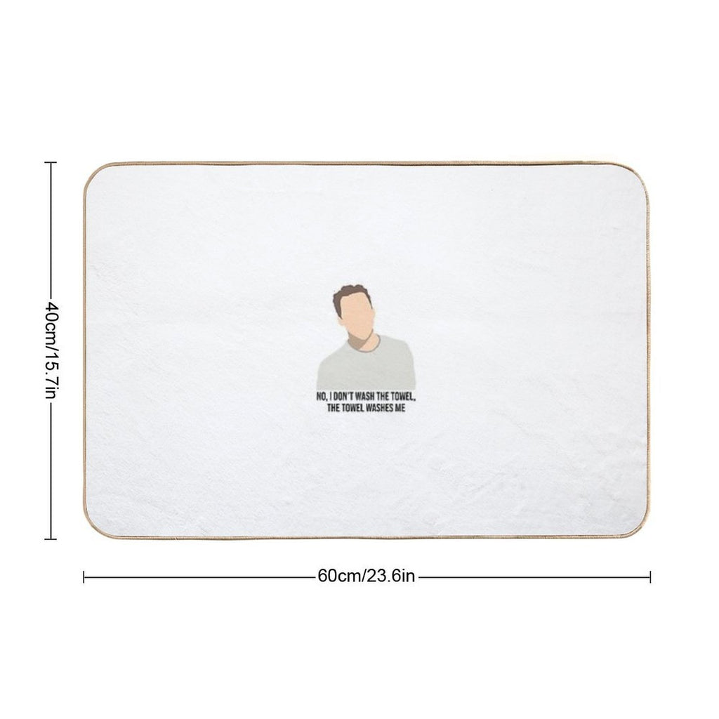 New Girl Nick I Don’t Wash The Towel  Odorless Bath Mat