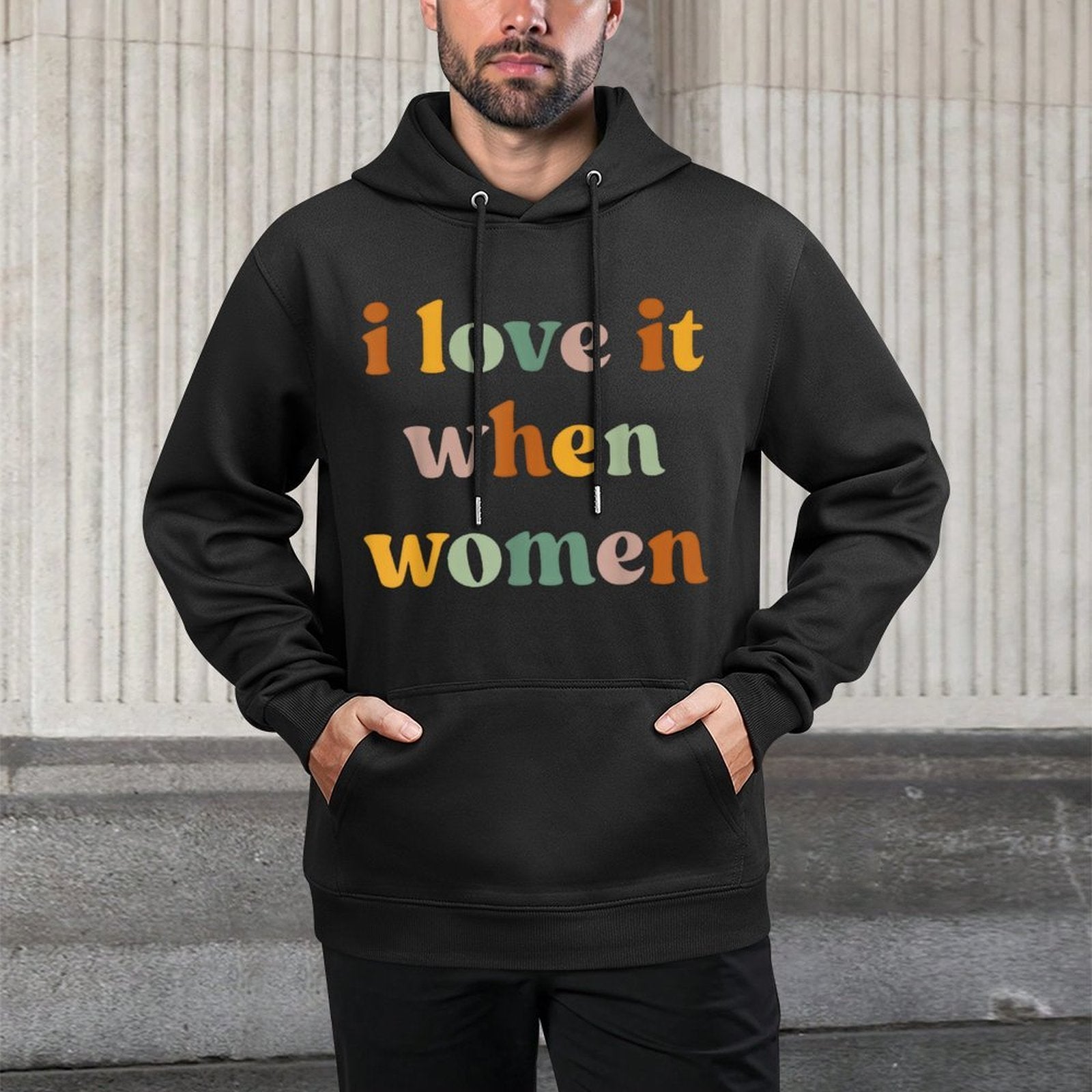 I Love It When Women LGBTQIA+ Supporter Layering Staple Hoodie