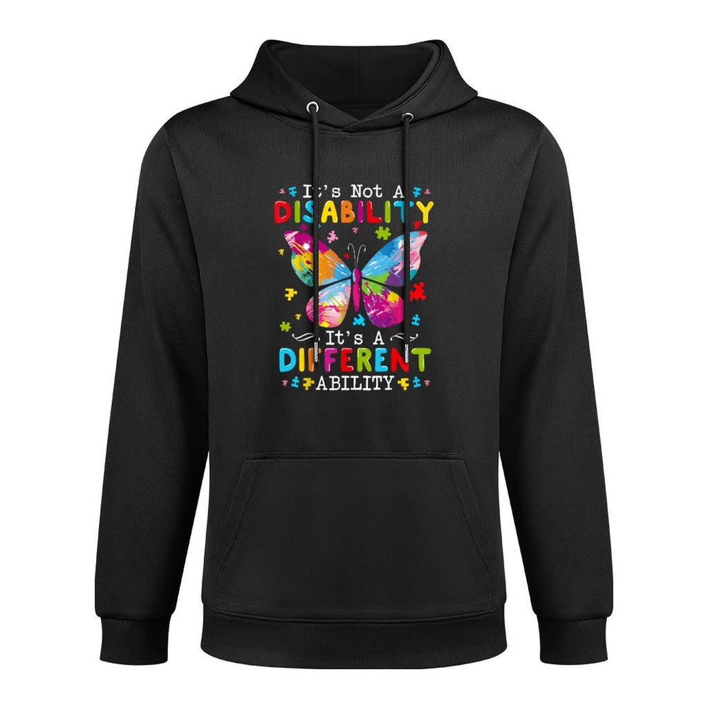 Its Not A Disability Its A Different Ability All-Day Comfort Hoodie