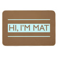 Hi, I'm Mat  Doormat  Versatile Bath Mat