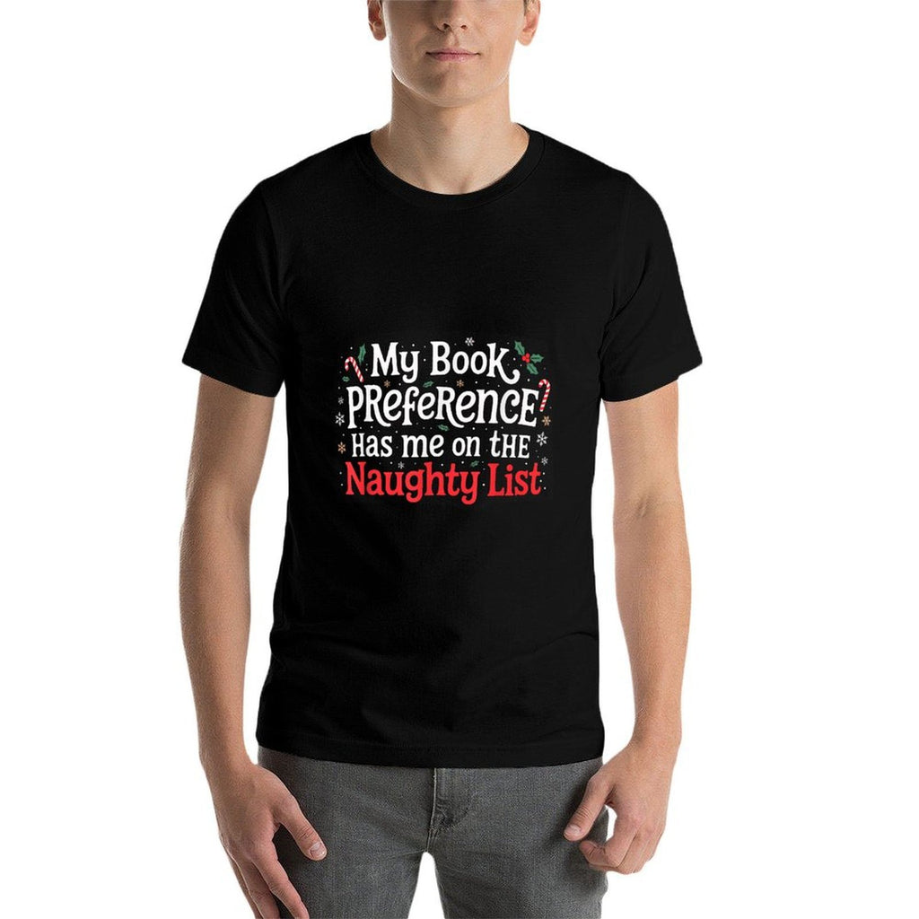 My Book Preference Naughty List Readers Funny Christmas Joke  Ribbed Collar T-Shirt