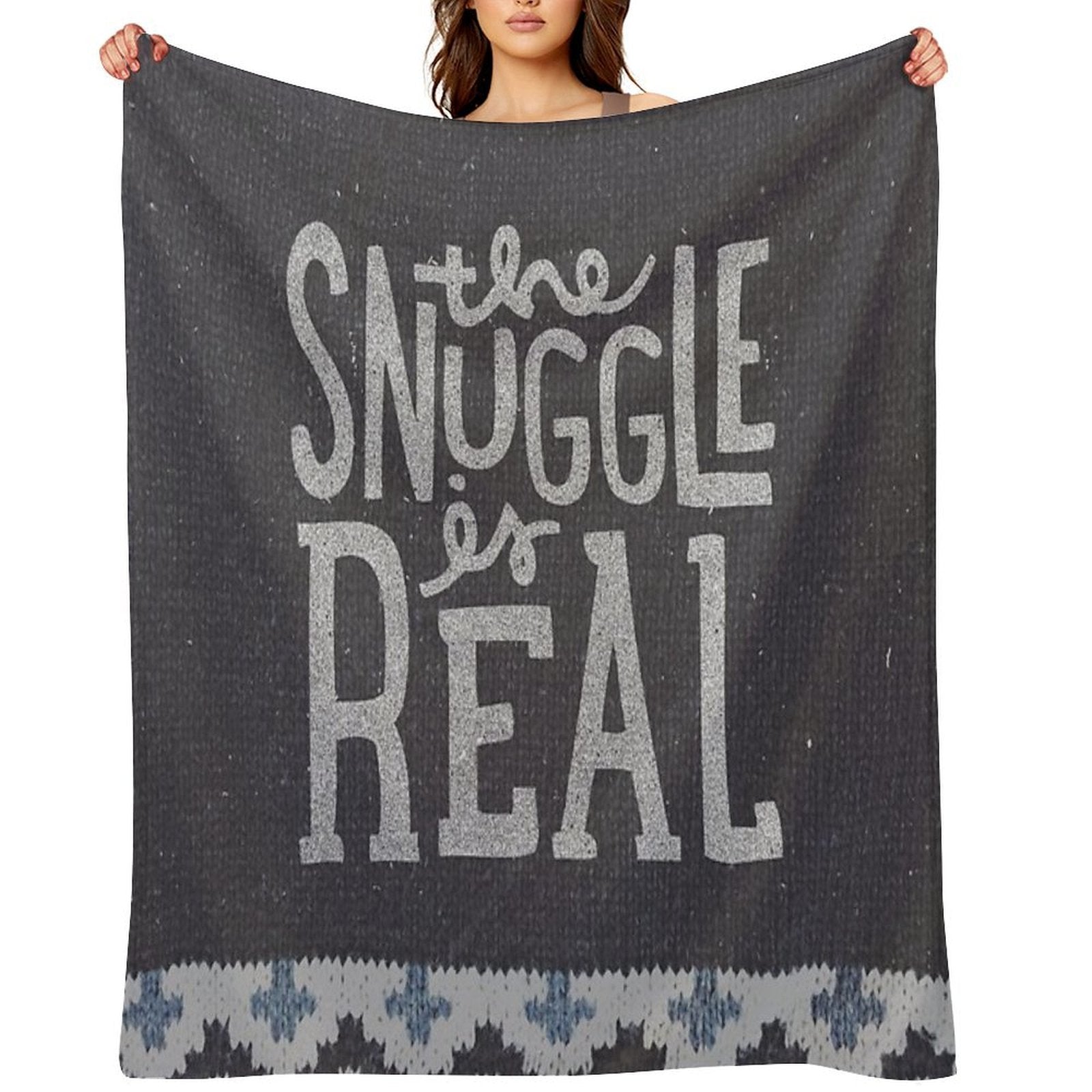 The SNUGGLE Is REAL Premium Throw Blanket