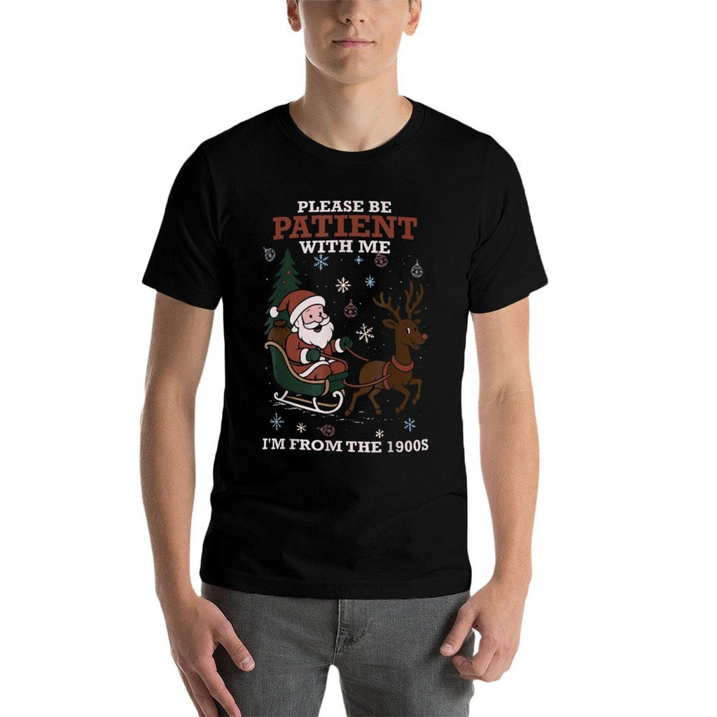 Please Be Patient with Me I’m from The 1900s Santa Christmas  Graphic-printed T-Shirt