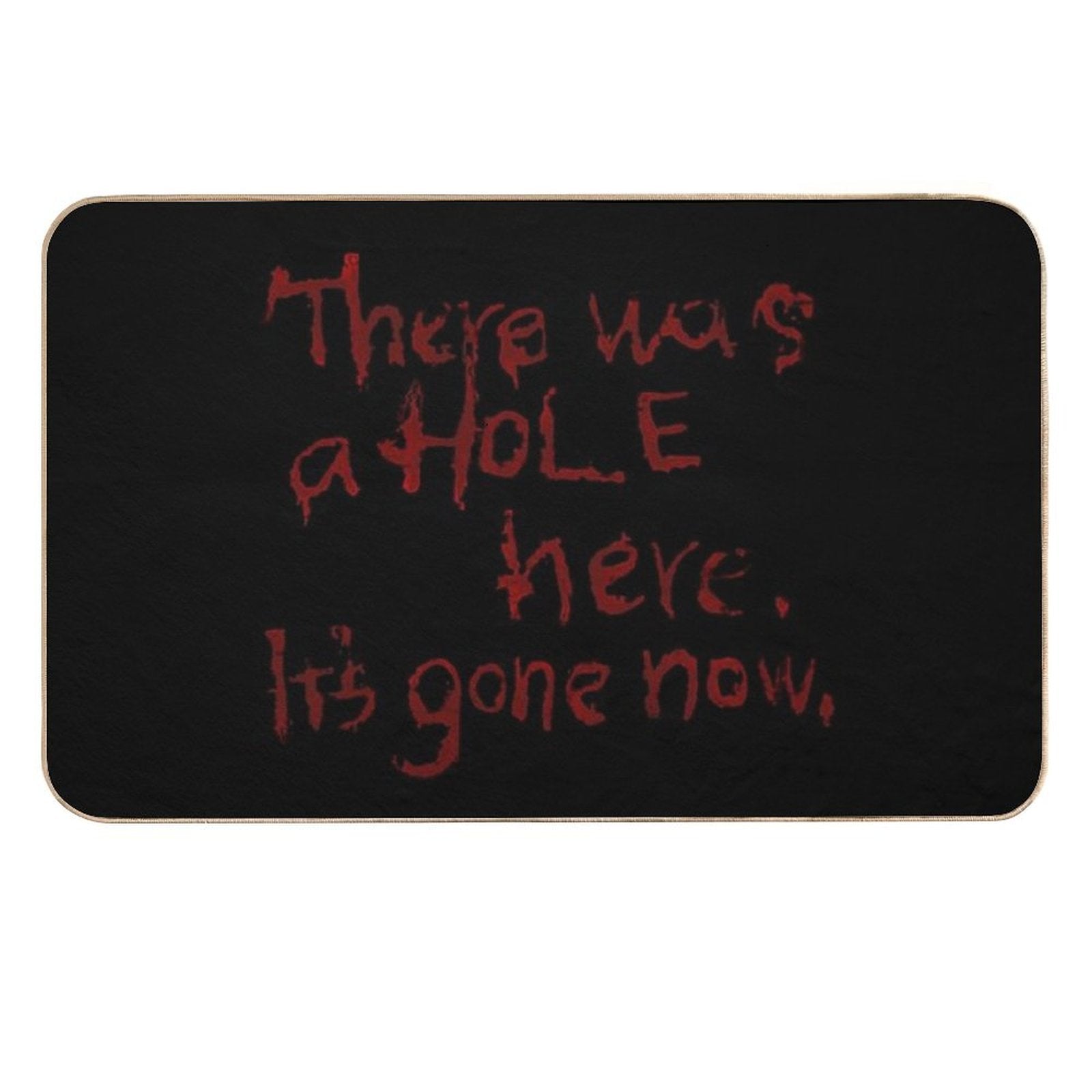There Was A Hole Here. It’s Gone Now – Silent Hill Quote  Easy Maintenance Bath Mat