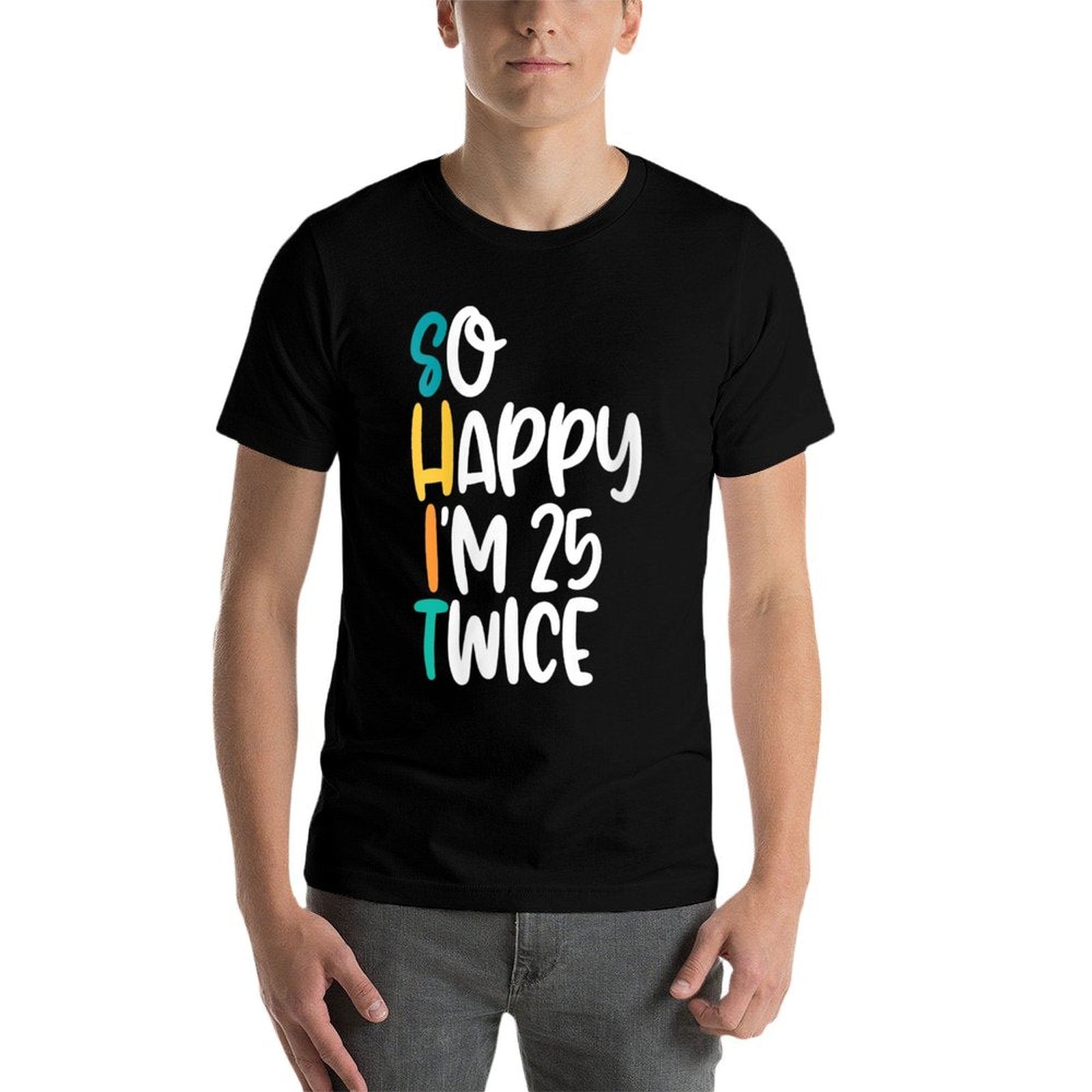 Womens Funny 50th Birthday Tshirt With So Happy Im 25 Twice Design  Ribbed Collar T-Shirt