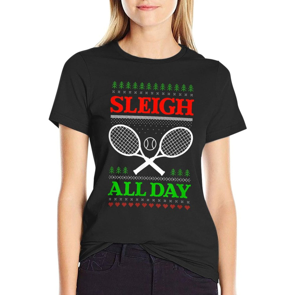 Sleigh All Day Design Christmas Tennis  Versatile T-Shirt