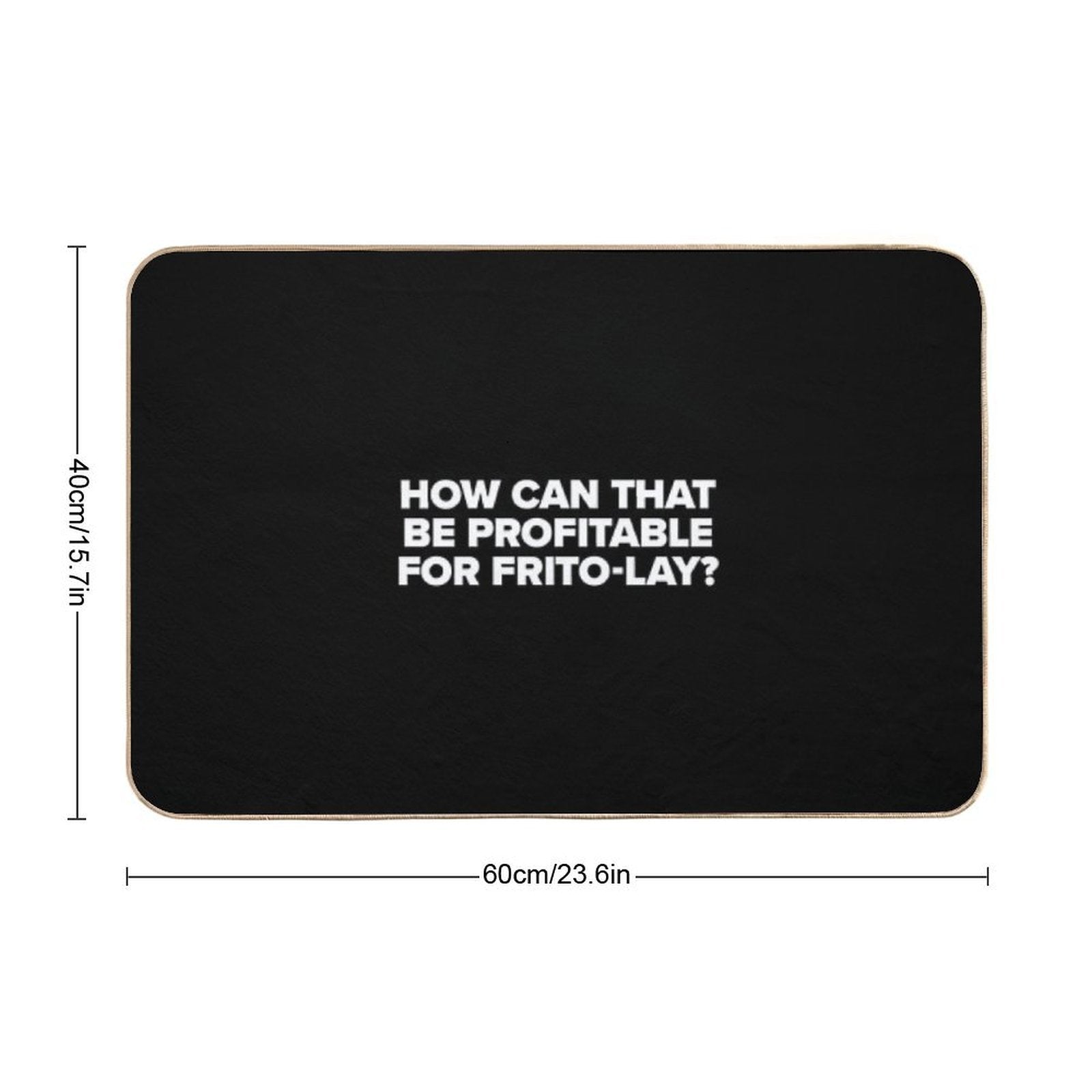 How Can That Be Profitable for Frito Lay  Game Night  Toxin-Free Bath Mat