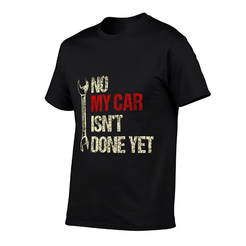 No My Car Isnt Done Yet Tools Mechanic Garage Hobby  Breathable T-Shirt