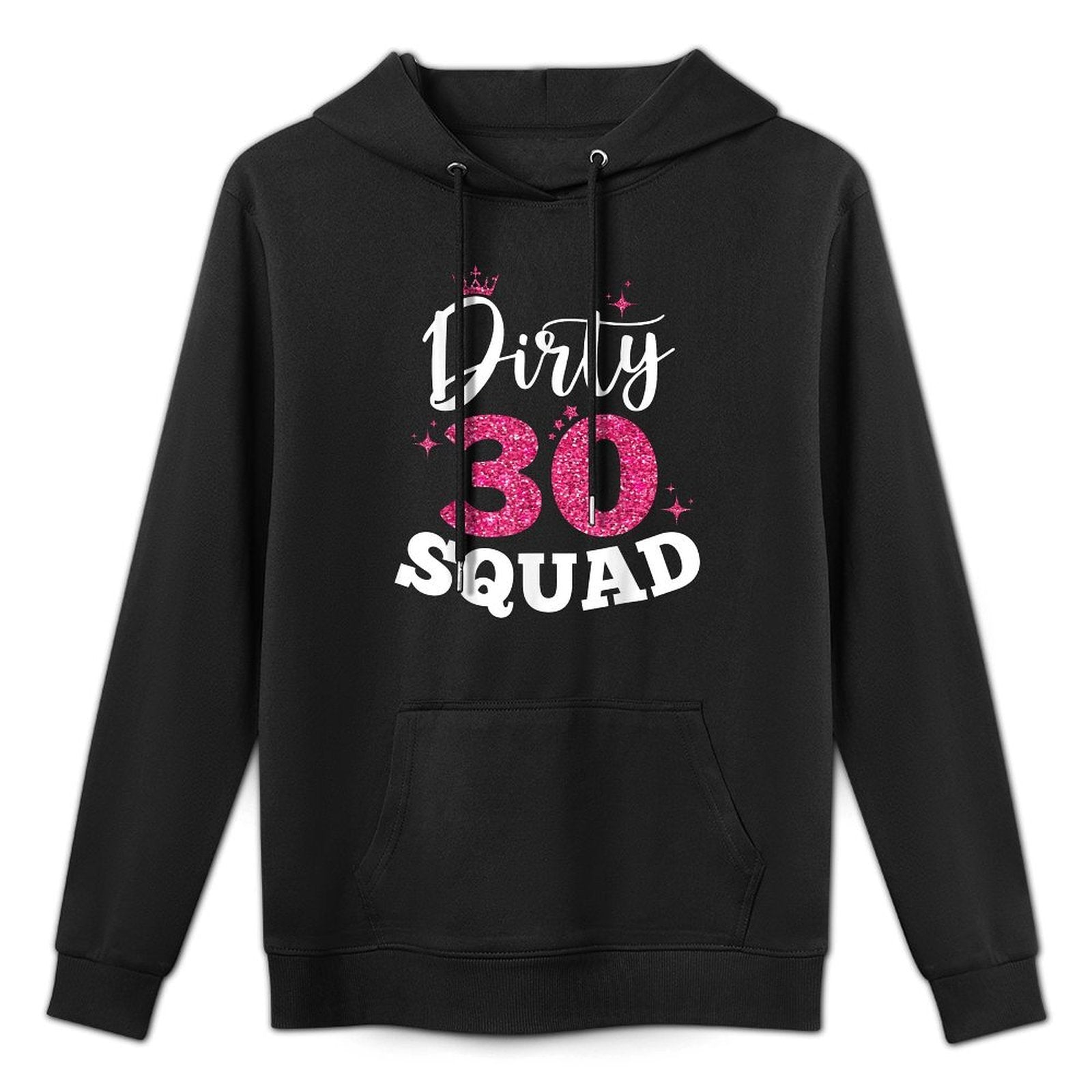 Dirty 30th Squad Pink Crown Thirty Birthday Funny BDay Party Versatile Streetwear Hoodie