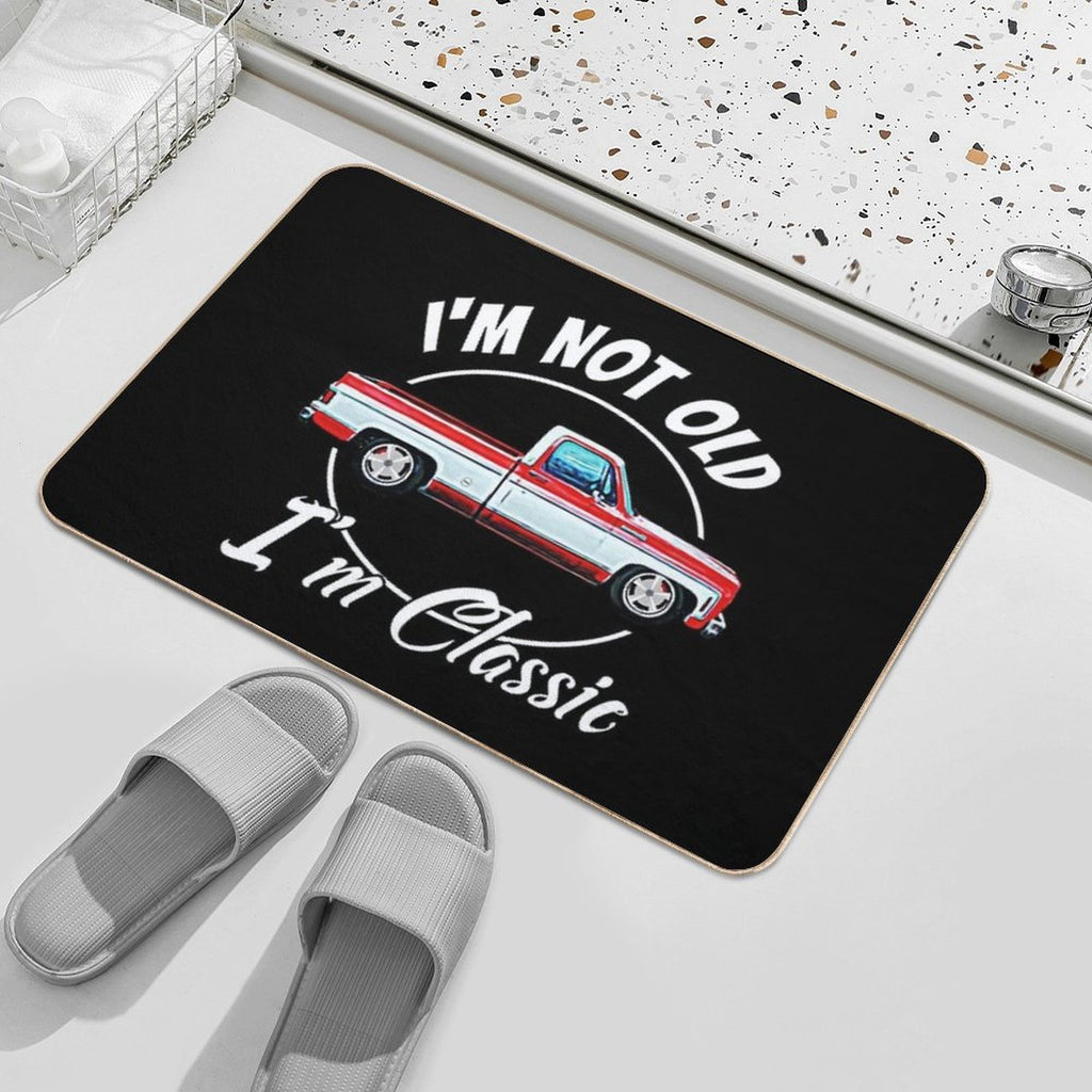 I'm Not Old I'm Classic Vintage Short Bed Square Body Pickup  Toxin-Free Bath Mat