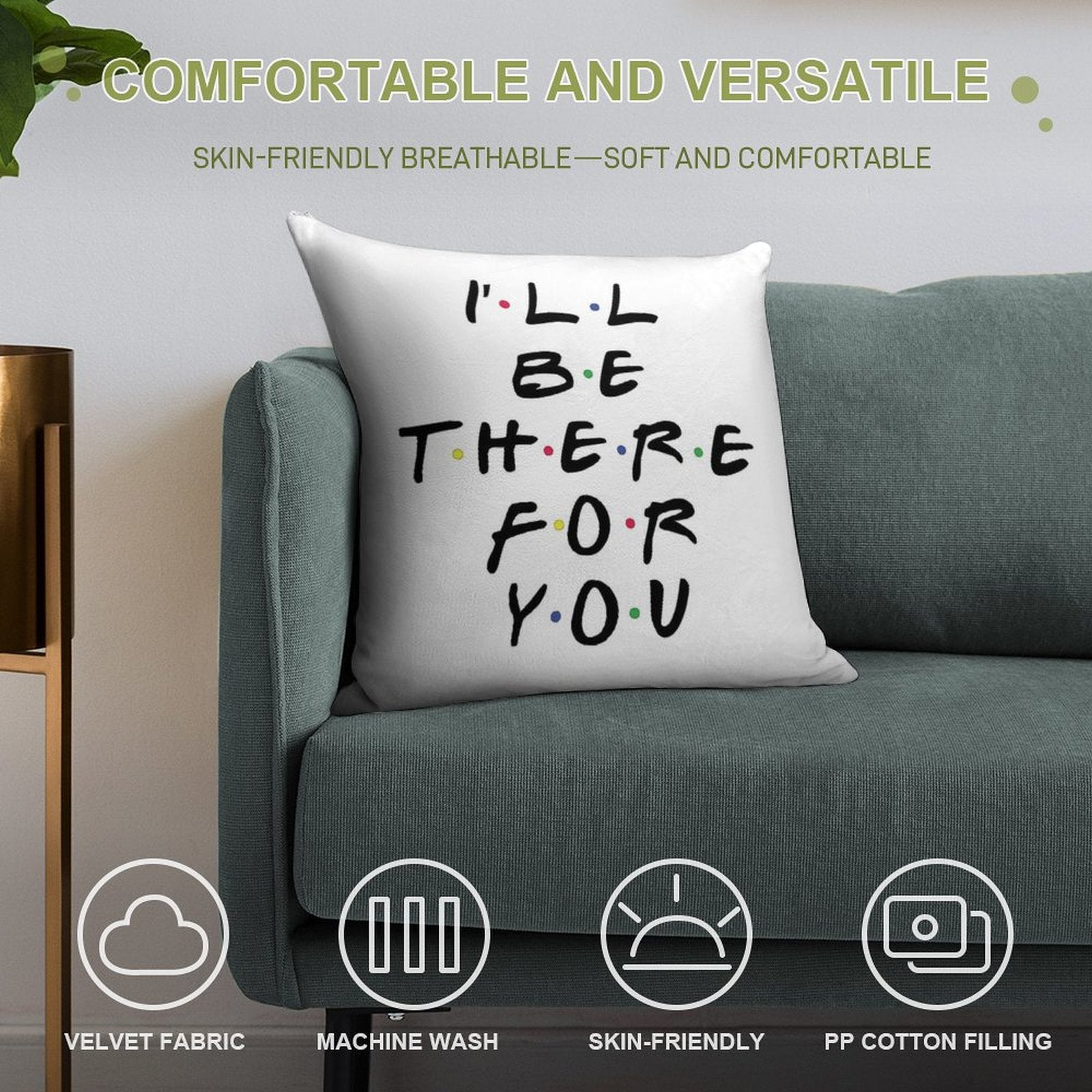 I'll Be There For You Soft Anti-Pilling Throw Pillow