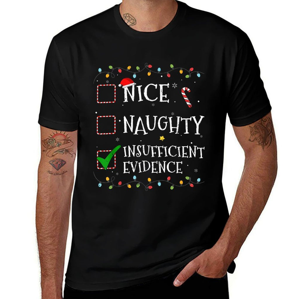 Nice Naughty List Insufficient Evidence Christmas Santa Hat  Tagless Design T-Shirt