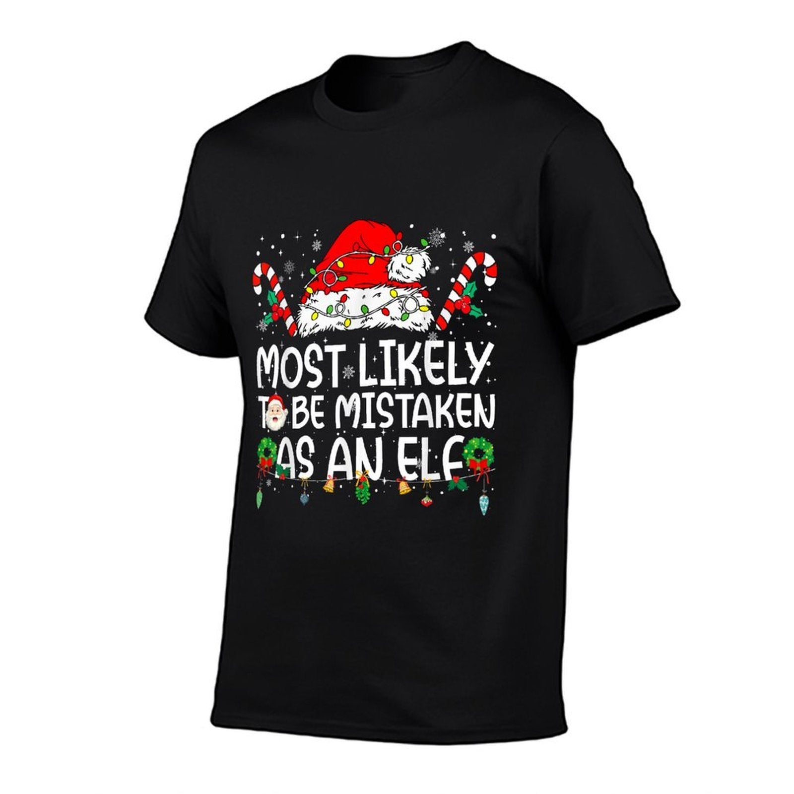 Most Likely to Be Mistaken As An Elf Family Christmas  Graphic-printed T-Shirt