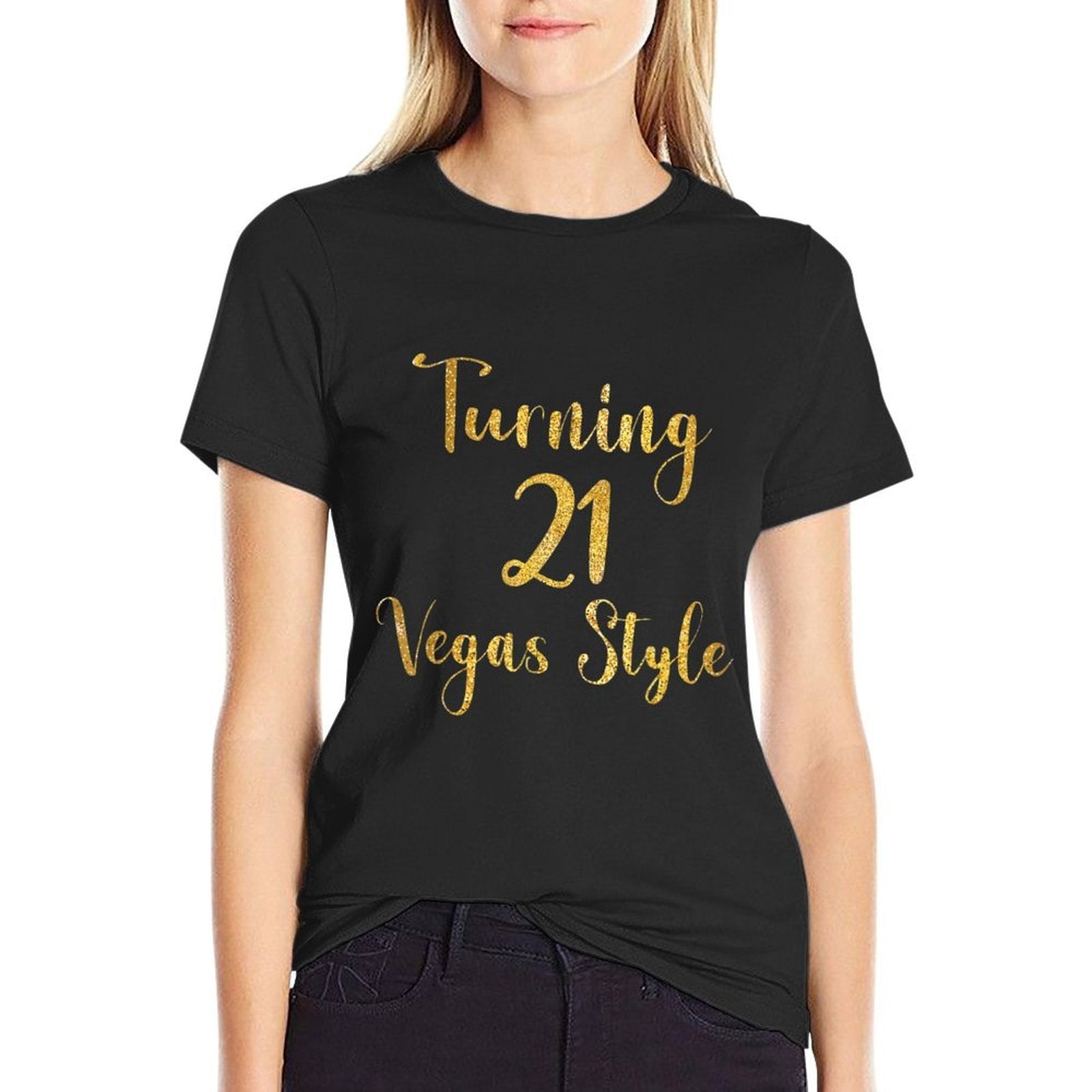 Turning 21 Vegas Style 21st Birthday Twenty One Vegas Trip  Versatile T-Shirt